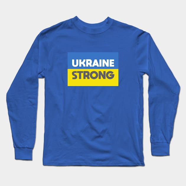 Ukraine Strong Long Sleeve T-Shirt by Dale Preston Design